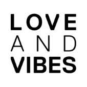 Love and vibes